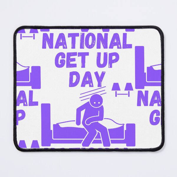 Item preview, National Get Up Day designed and sold by Simo0455.
