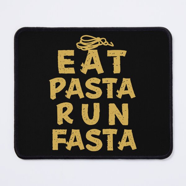 Item preview, Eat Pasta Run Fasta designed and sold by TheHellSong.
