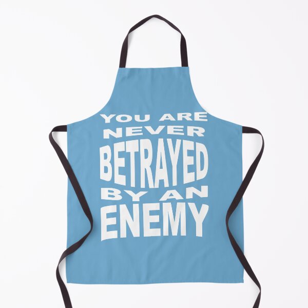 Item preview, You Are Never Betrayed By An Enemy designed and sold by taiche.