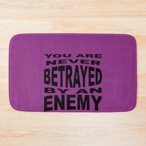 Item preview, You Are Never Betrayed By An Enemy designed and sold by taiche.