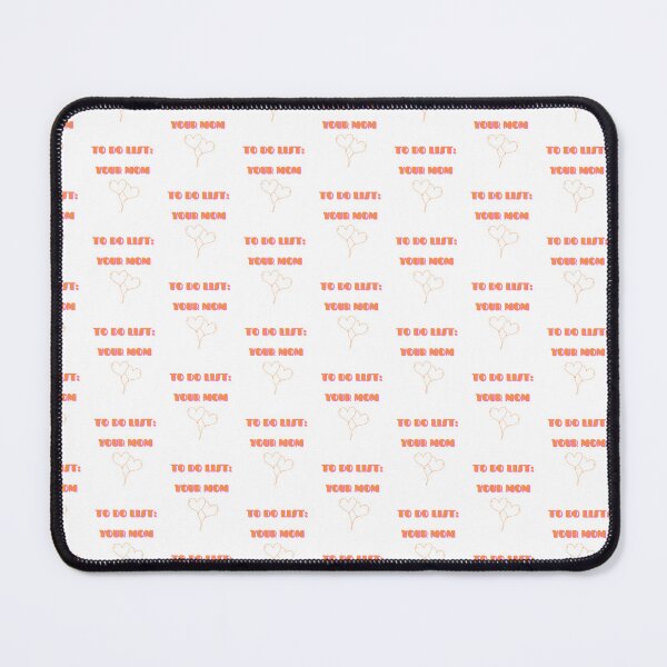 Item preview, To do list - your mom designed and sold by VickyDub.