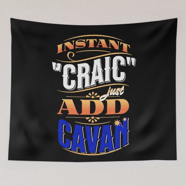 Item preview, Instant Craic Just Add Cavan County Cavan designed and sold by OliDesigns.