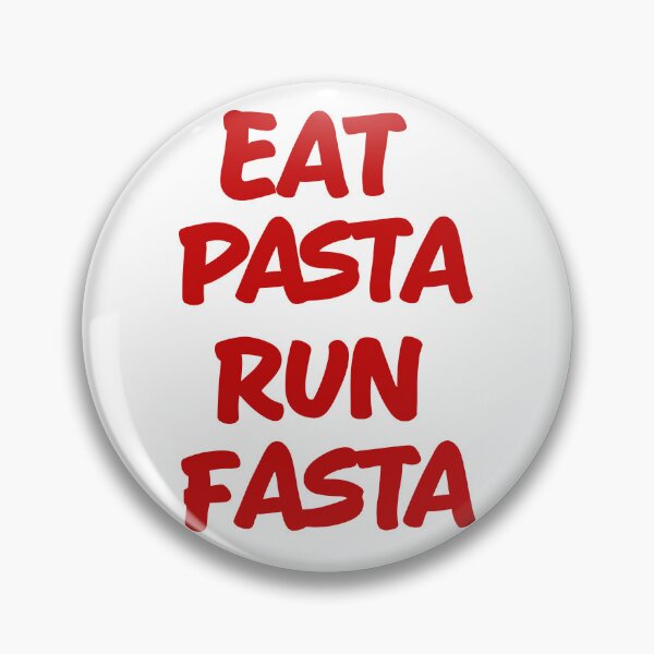 Item preview, Eat Pasta Run Fasta designed and sold by TheHellSong.