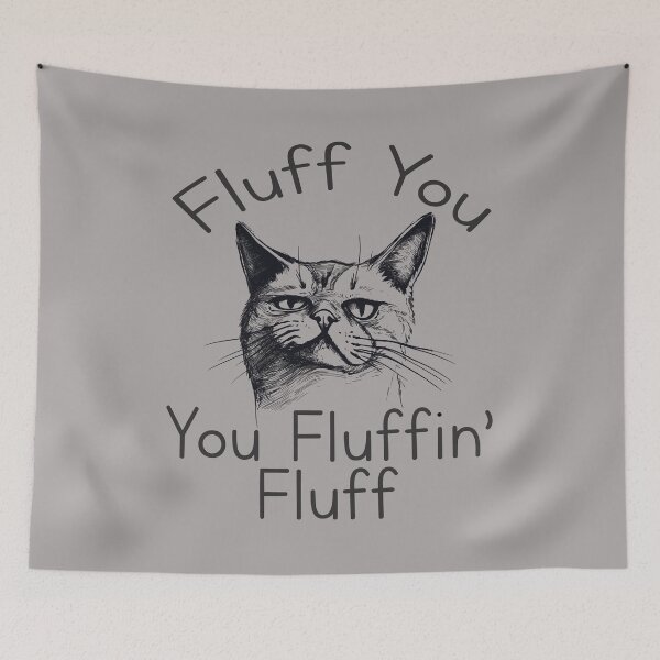 Item preview, Sarcastic Kitten Fluff You You Fluffin’ Fluff Cat Lovers designed and sold by goodimagedesign.