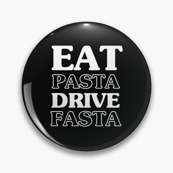 Item preview, Eat Pasta Drive Fasta designed and sold by dooddles.