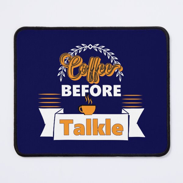 Item preview, Coffee before talkle, I love coffee designed and sold by Cerulean-Shop.