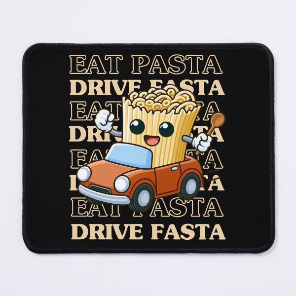 Item preview, Eat Pasta Drive Fasta designed and sold by dooddles.