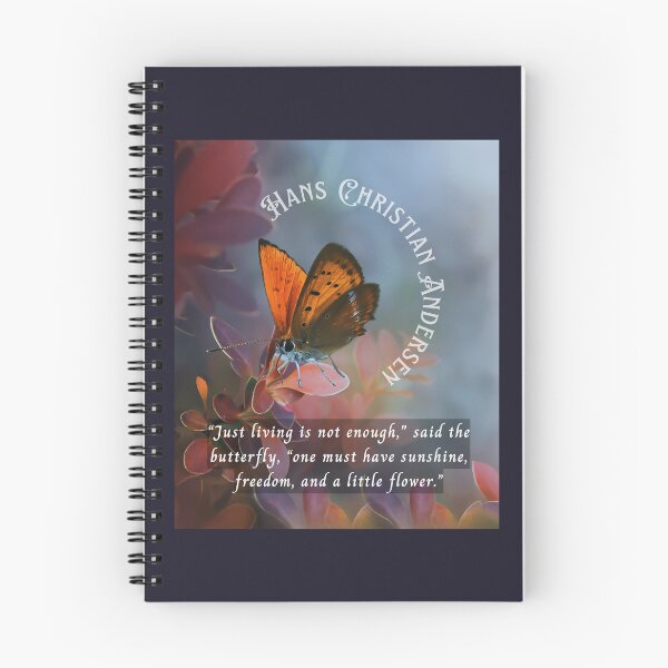 Item preview, Hans Christian Andersen  quote:  “Just living isn't enough,” said the butterfly, “one must have sunshine, freedom and a little flower.” designed and sold by artbleed.