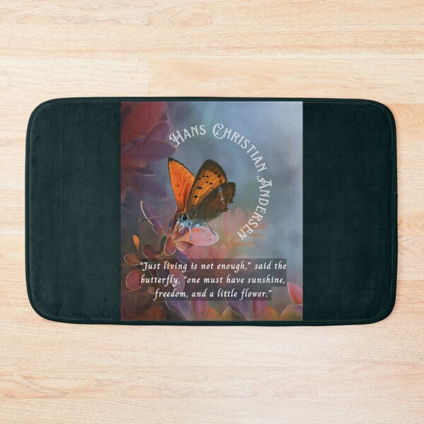 Item preview, Hans Christian Andersen  quote:  “Just living isn't enough,” said the butterfly, “one must have sunshine, freedom and a little flower.” designed and sold by artbleed.