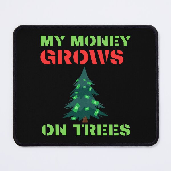 Item preview, My Money Grows On Trees Funny Gifts For Arborists designed and sold by MyIdeas82.