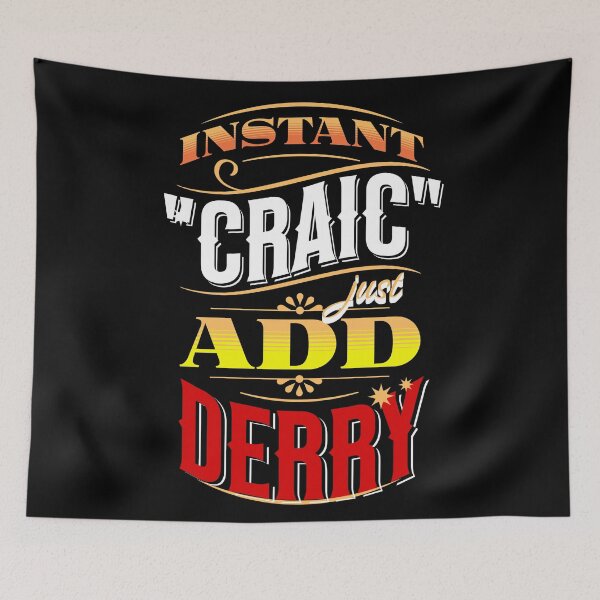 Item preview, Craic instantáneo Simplemente agregue el condado de Derry Derry designed and sold by OliDesigns.