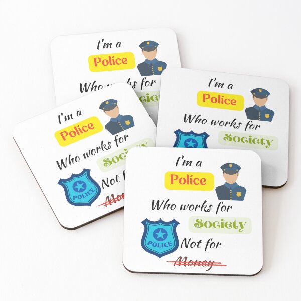 Item preview, I'm a Police who Works for Society Not for Money - A Special Design for Respected Police Officers designed and sold by Ruthrasankar.