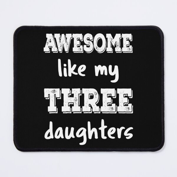 Item preview, Awesome Like My Three Daughters III designed and sold by Lemon Pepper.