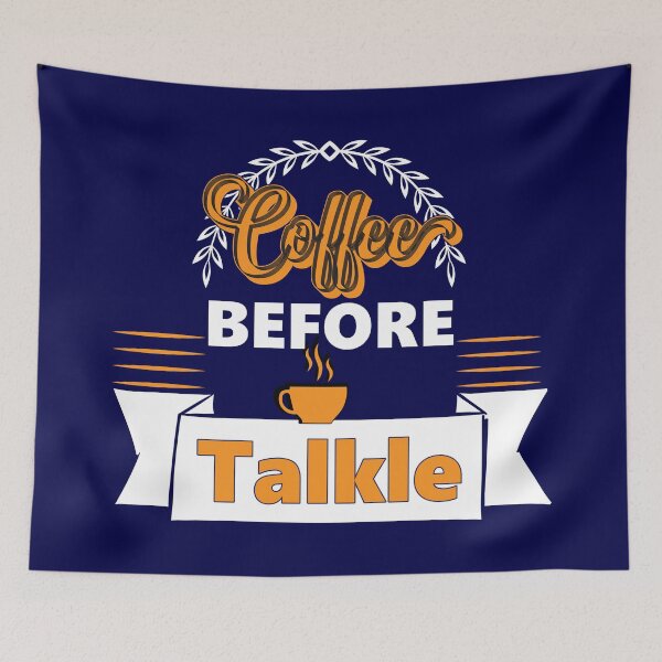 Item preview, Coffee before talkle, I love coffee designed and sold by Cerulean-Shop.
