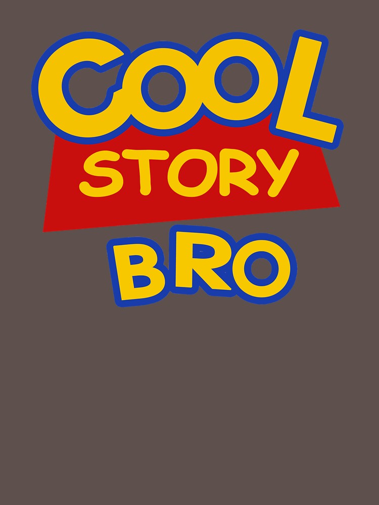 Cool Story Bro by Rithey79