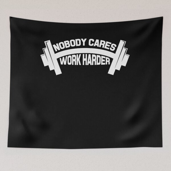 Item preview, Nobody Cares Work Harder Fitness Motivational Gym  designed and sold by Pricity Designs.