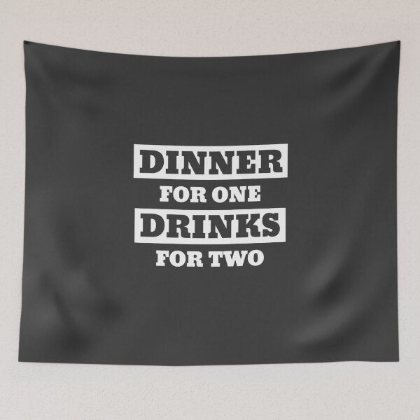 Item preview, Dinner for one, Drinks for two! designed and sold by Team150Designz.