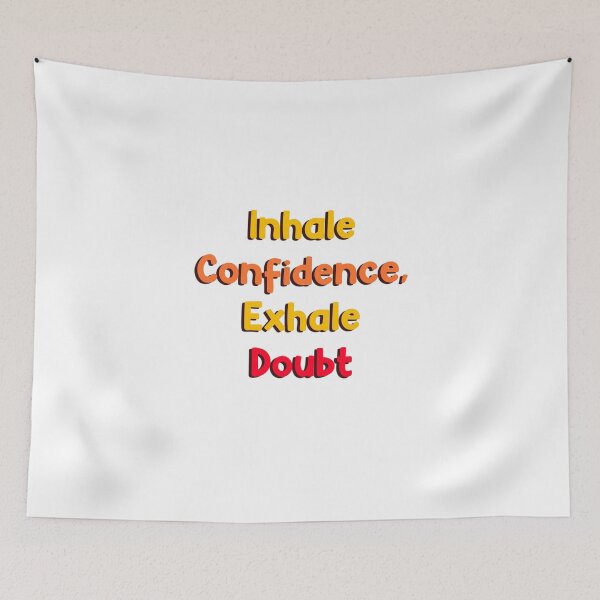 Item preview, Inhale confidence, exhale doubt  designed and sold by therustyart.