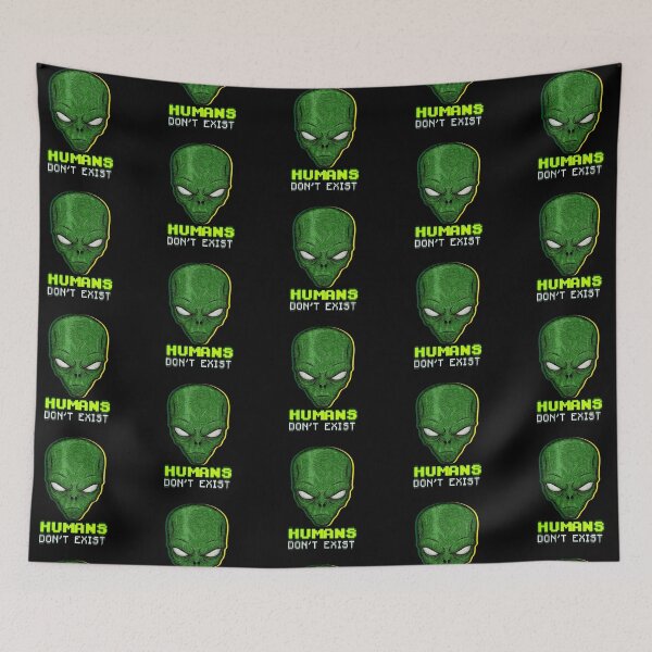 Item preview, Humans Don't Exist, Inter Galactic Alien design, Alien and Cosmic, designed and sold by Gifiti.