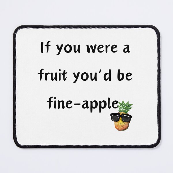 Item preview, If You Were a Fruit You'd Be a Fine-apple designed and sold by LionessLove.