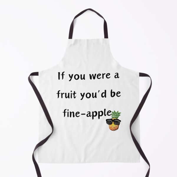 Item preview, If You Were a Fruit You'd Be a Fine-apple designed and sold by LionessLove.
