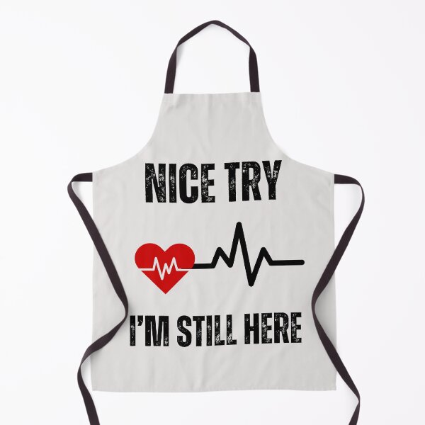 Item preview, Heart attack survivor,nice try,I'm still here designed and sold by erozzz.