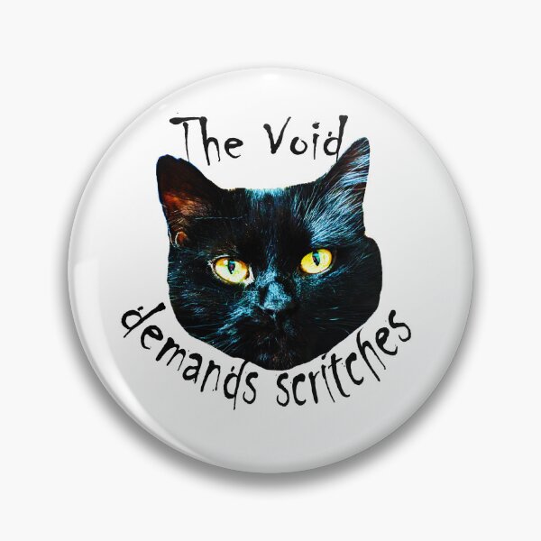 Item preview, The Void demands scritches designed and sold by krsdesigns.