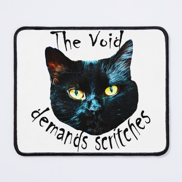 Item preview, The Void demands scritches designed and sold by krsdesigns.