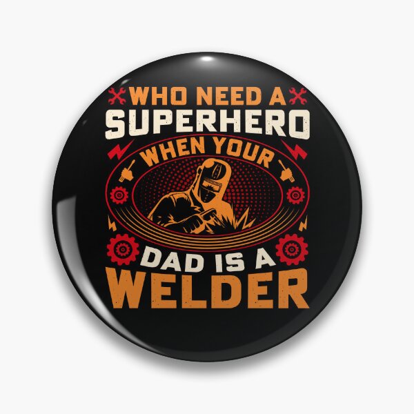 Item preview, Your Dad is a Welding Superhero designed and sold by Anniebuh.