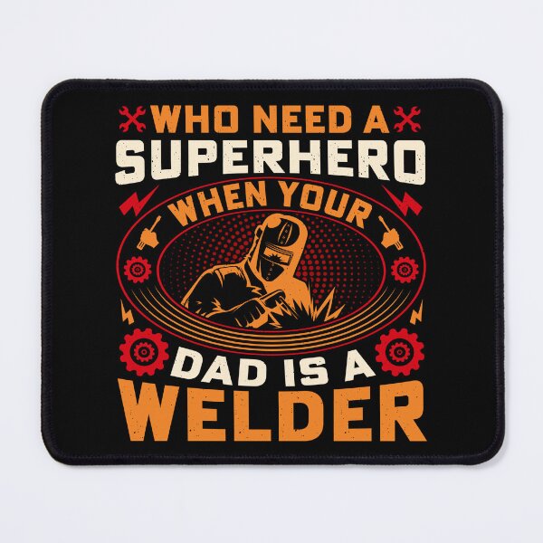 Item preview, Your Dad is a Welding Superhero designed and sold by Anniebuh.