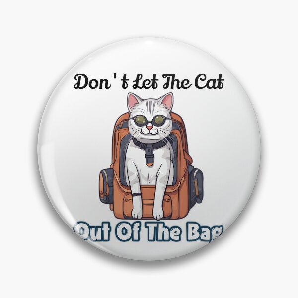 Item preview, Don't let the cat out of the bag designed and sold by PrintopiaHaven.