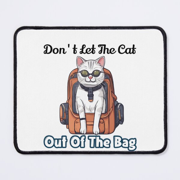 Item preview, Don't let the cat out of the bag designed and sold by PrintopiaHaven.