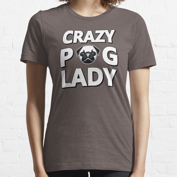 Crazy Pug Lady and Items Funny Essential T-Shirt