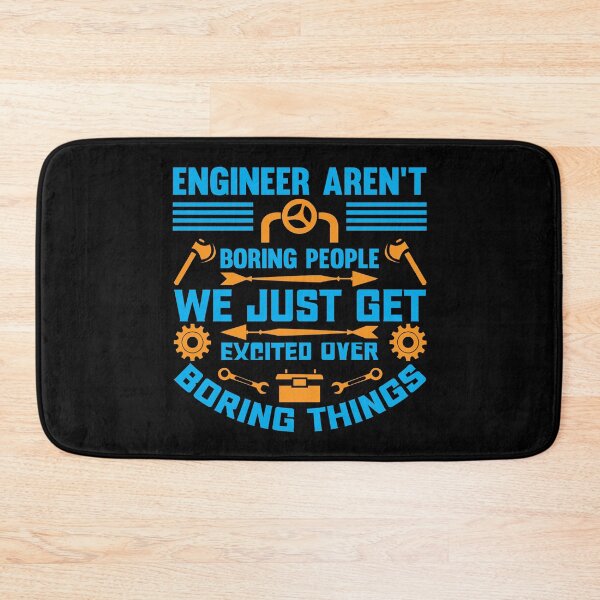 Item preview, Engineers Are Just Excited Over Boring Things designed and sold by Anniebuh.