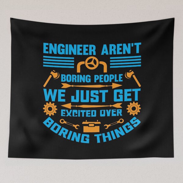 Item preview, Engineers Are Just Excited Over Boring Things designed and sold by Anniebuh.