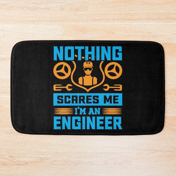 Item preview, Nothing Scares Me, I'm an Engineer designed and sold by Anniebuh.