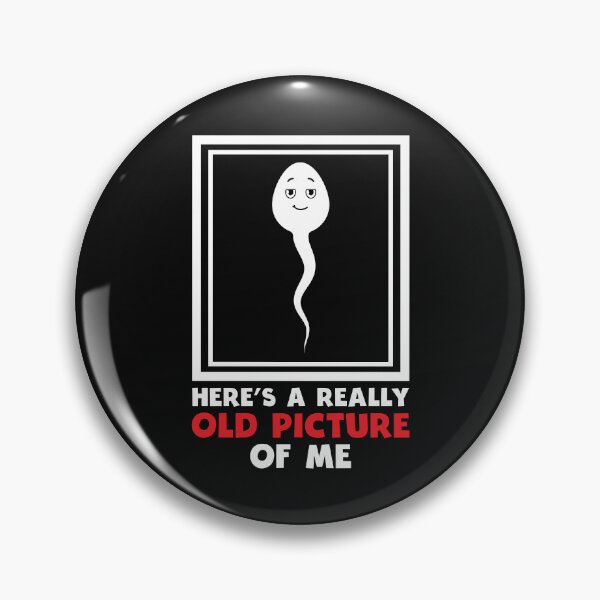 Item preview, Funny Sperm Meme Here's A Really Old Picture Of Me Joke designed and sold by clothesy7.