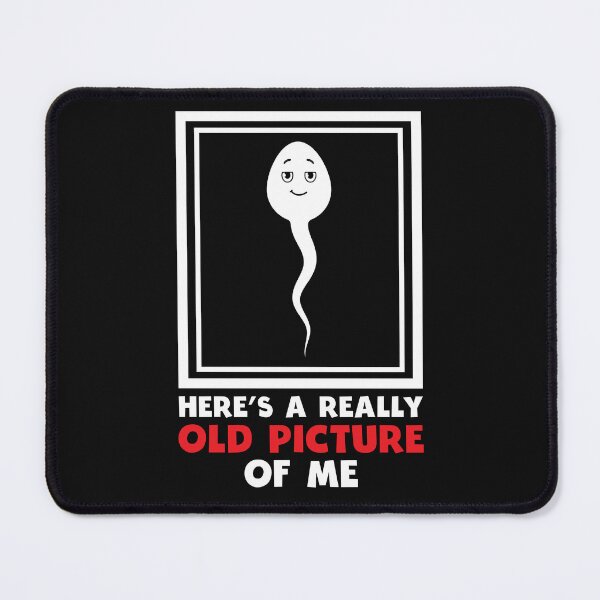 Item preview, Funny Sperm Meme Here's A Really Old Picture Of Me Joke designed and sold by clothesy7.
