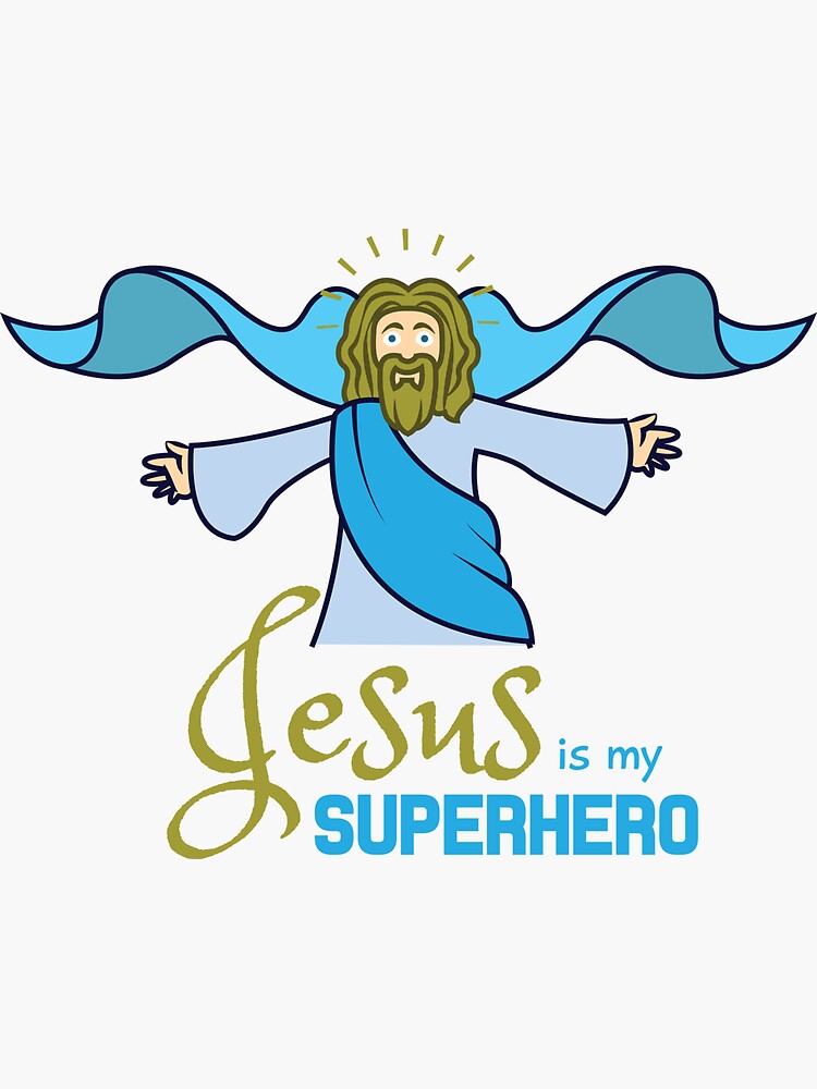 jesus-is-my-superhero-sticker-for-sale-by-kieranight-redbubble for Jesus Is My Superhero Free Printables Jesus Is My Superhero