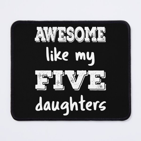 Item preview, Awesome Like My Five Daughters III designed and sold by Lemon Pepper.