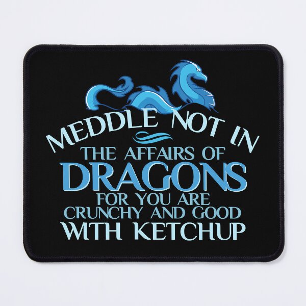 Item preview, Do Not Meddle In The Affairs Of Dragons For You Are Crunchy Dragons Sticker designed and sold by HTDesign69.