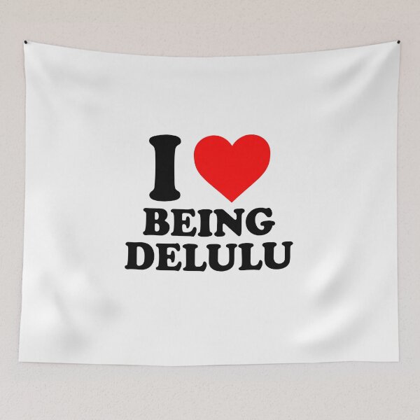 Item preview, I love being delulu designed and sold by TedFlogar.