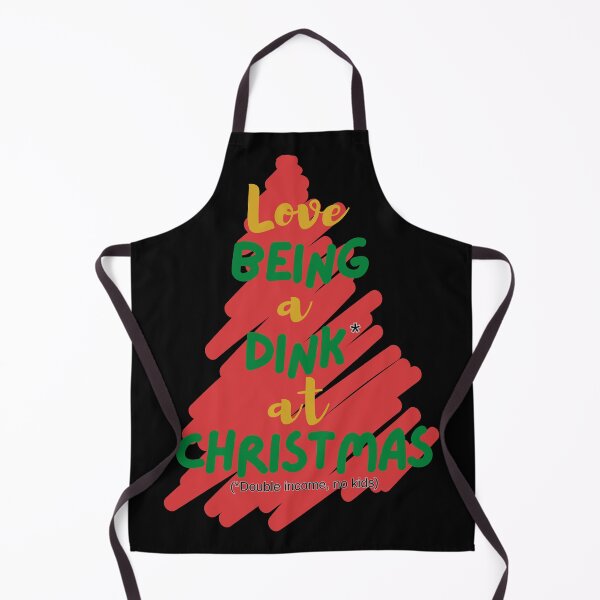 Item preview, Love being a dink at Christmas  designed and sold by Fr0mtheMachine.