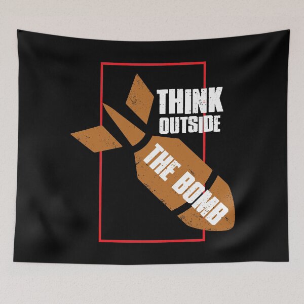 Item preview, Think Outside The Bomb - World Peace - No War designed and sold by WIZECROW.