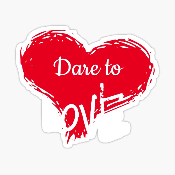 Item preview, Dare to love designed and sold by TheDreamer04.