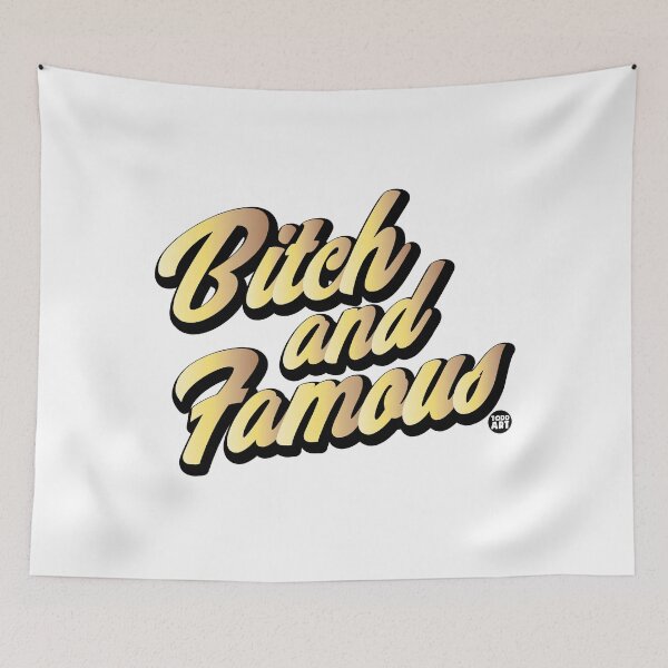 Item preview, BITCH AND FAMOUS GOLD designed and sold by TODD GOLDMAN.