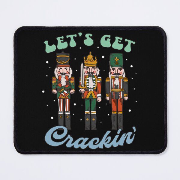Item preview, Let's Get Crackin' with the Three Nutcrackers Christmas Xmas Squad designed and sold by Artisticlions-A.