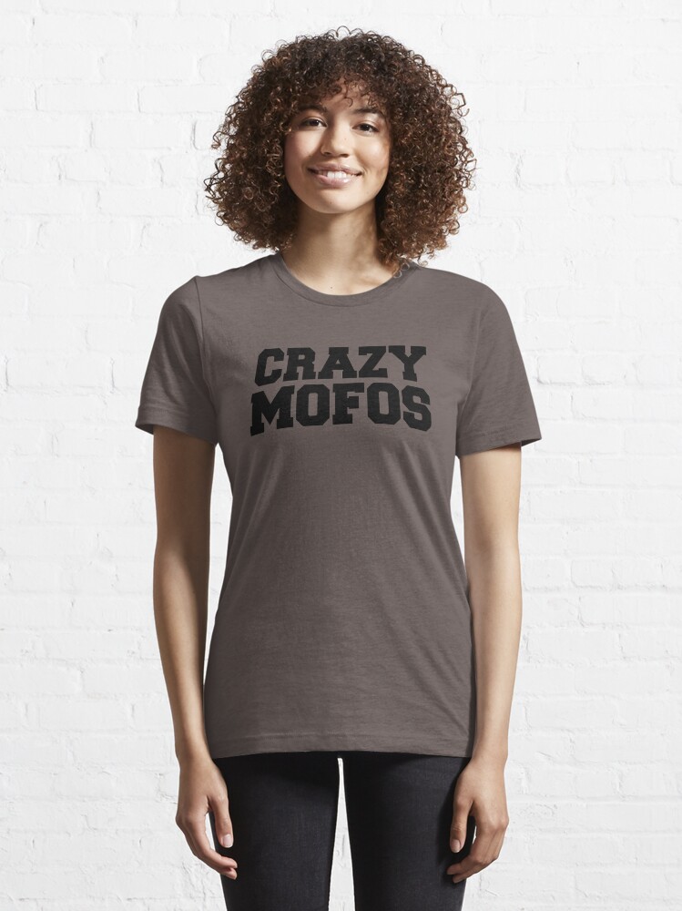Alternate view of Crazy Mofos Essential T-Shirt