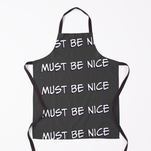 Item preview, Must Be Nice designed and sold by CreativelyLoki.