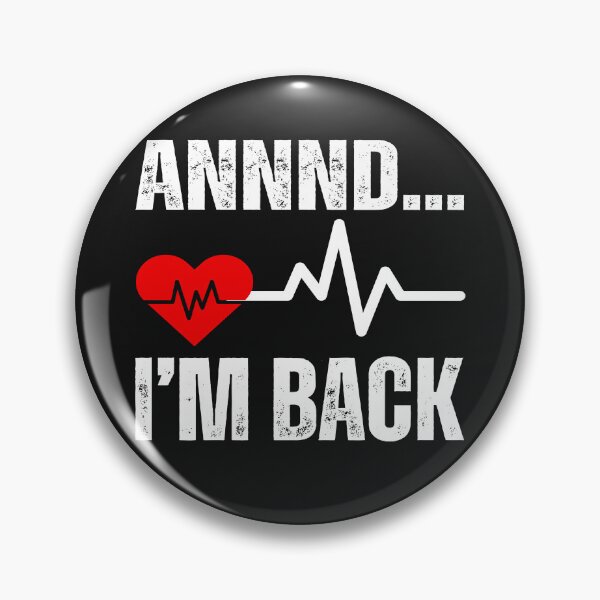 Item preview,   Heart attack survivor,nice try,I'm still here designed and sold by erozzz.